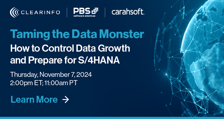 Taming the Data Monster: How to Control Data Growth and Prepare for S/4HANA