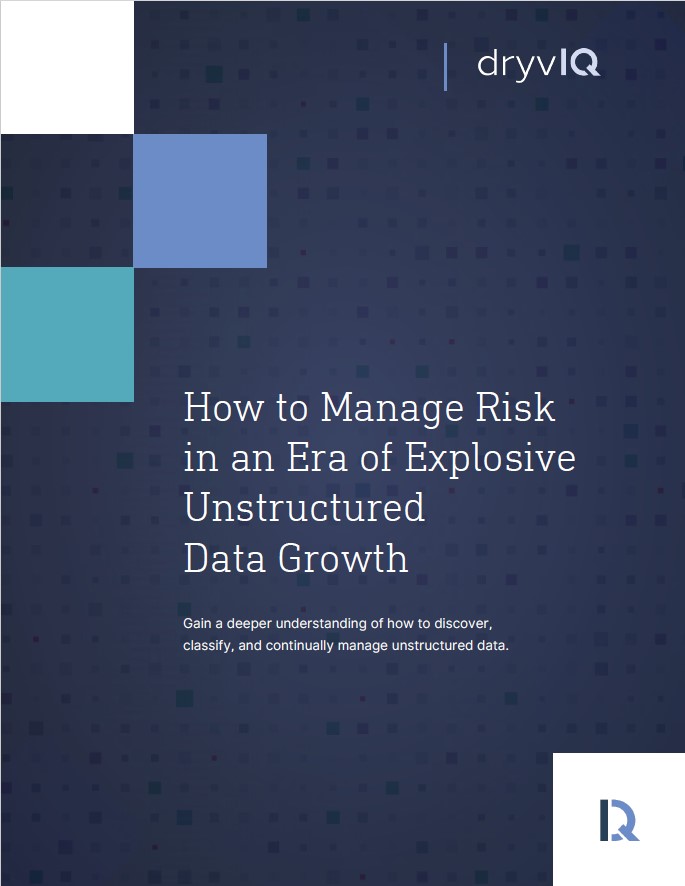 How to Manage Risk in an Era of Explosive Data Growth