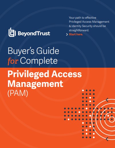 Buyer’s Guide for Complete Privileged Access Management (PAM)