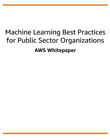 Machine Learning Best Practices for Public Sector Organizations