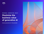 Maximize the Business Value of Generative AI