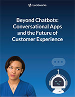 ChatBots: Conversational Apps and the Future of Customer Experience