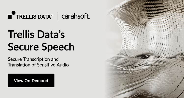 Register for this webinar focused on Trellis Data's secure speech solutions