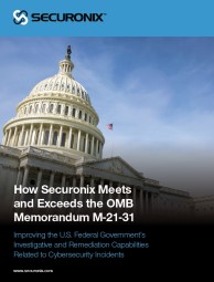 How Securonix Meets and Exceeds the OMB Memorandum M-21-31