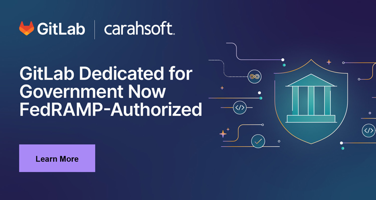 GitLab Dedicated for Government Now FedRAMP-Authorized
